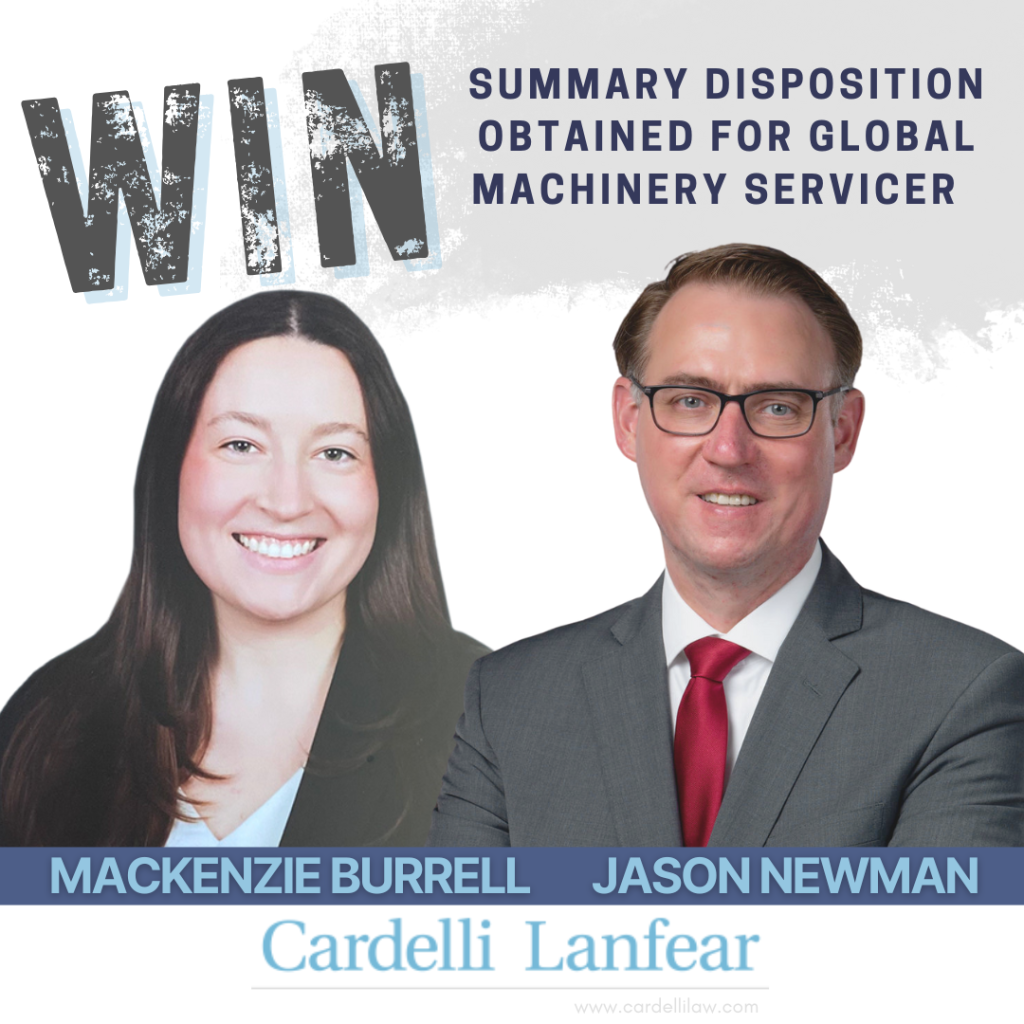 Graphic announcing a legal win for Cardelli Lanfear. The text reads ‘WIN – Summary Disposition Obtained for Global Machinery Servicer.’ Attorneys Mackenzie Burrell and Jason Newman are pictured, smiling and professionally dressed. The Cardelli Lanfear logo appears at the bottom of the image.