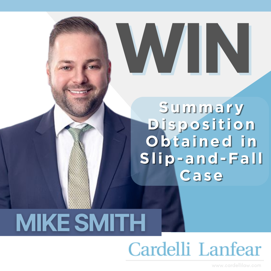 Attorney Mike Smith of Cardelli Lanfear celebrating a win with summary disposition obtained in a slip-and-fall case.