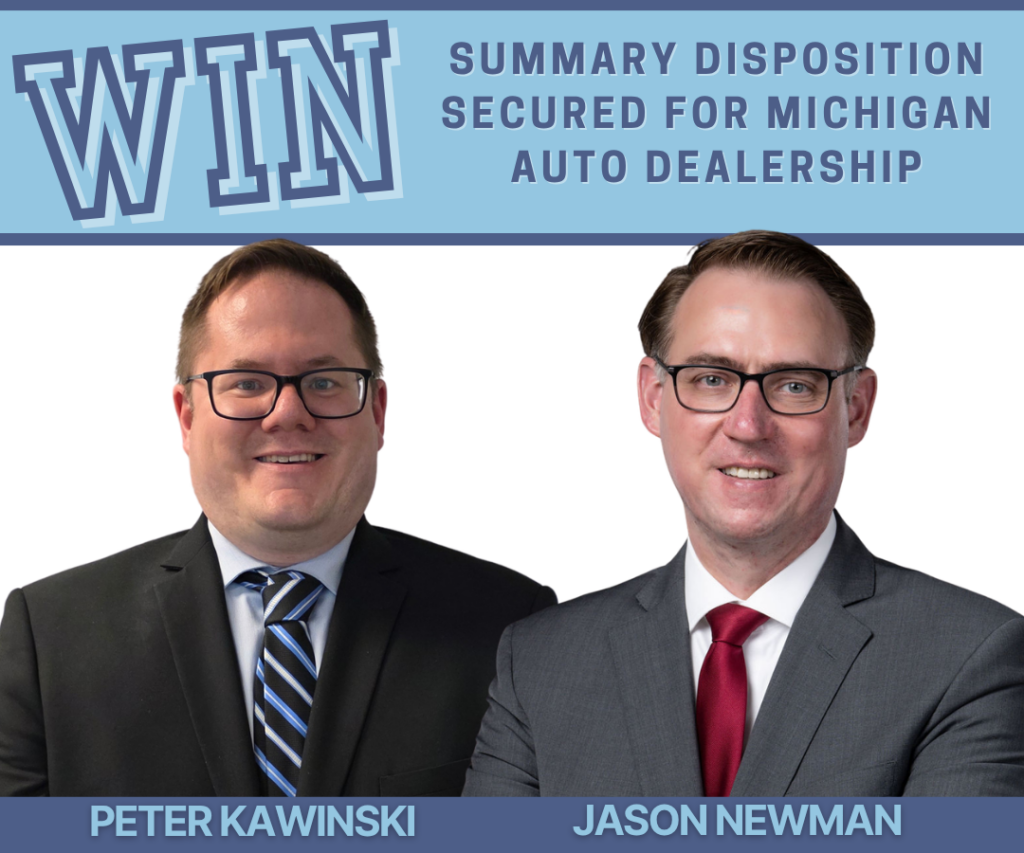 Graphic announcing a legal victory for Cardelli Lanfear. The headline reads, "WIN: Summary Disposition Secured for Michigan Auto Dealership." The graphic features headshots of attorneys Peter Kawinski and Jason Newman in business attire against a white background, with their names displayed below each photo in the firm's blue branding.